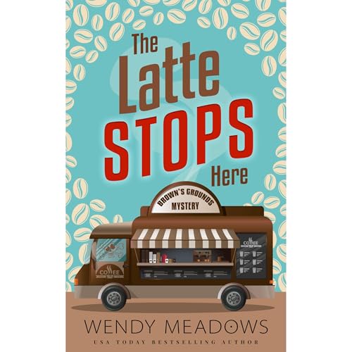 Cover of The Latte Stops Here