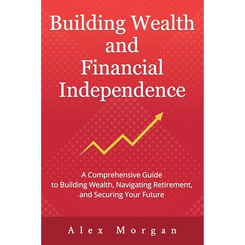 Cover of Building Wealth and Financial Independence