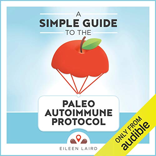 Cover of A Simple Guide to the Paleo Autoimmune Protocol