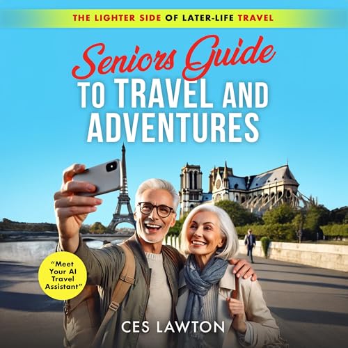 Cover of Seniors Guide to Travel and Adventures