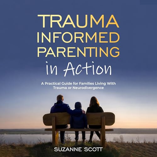 Cover of Trauma Informed Parenting in Action
