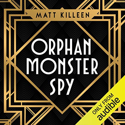 Cover of Orphan, Monster, Spy
