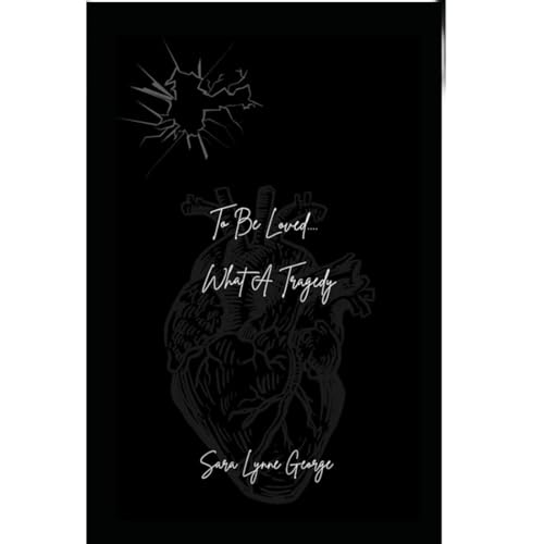 Cover of To Be Loved...What a Tragedy.