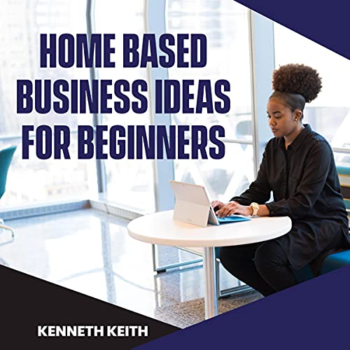 Cover of Home-Based Business Ideas for Beginners