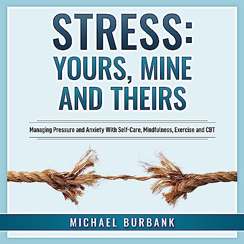 Cover of Stress: Yours, Mine, and Theirs