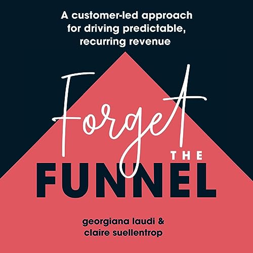 Cover of Forget the Funnel