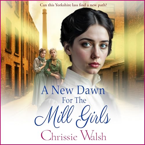 Cover of A New Dawn for the Mill Girls