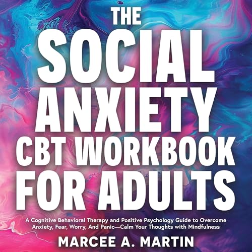Cover of The Social Anxiety (CBT) workbook for Adults