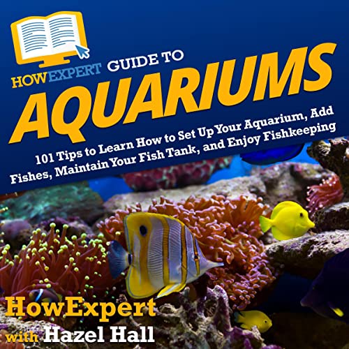 Cover of HowExpert Guide to Aquariums