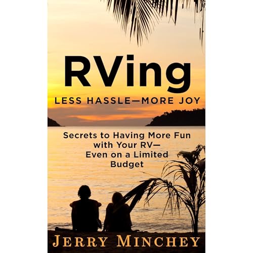 Cover of RVing: Less Hassle—More Joy