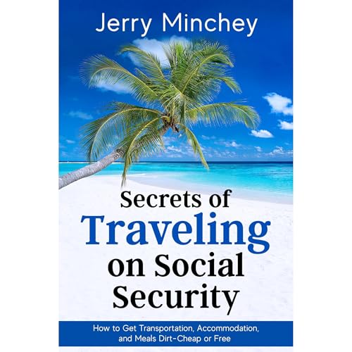 Cover of Secrets of Traveling on Social Security