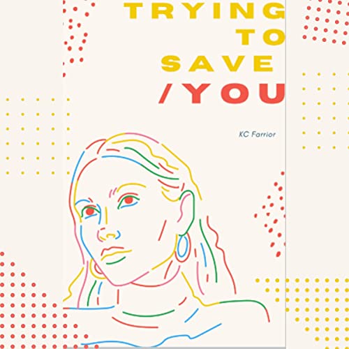 Cover of Trying to Save You
