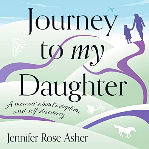 Cover of Journey to My Daughter
