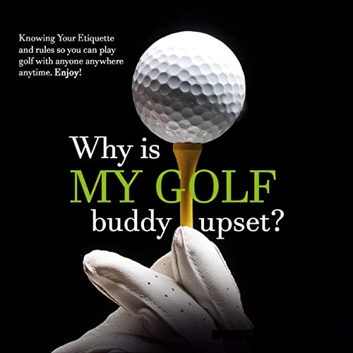 Cover of Why Is My Golf Buddy Upset?