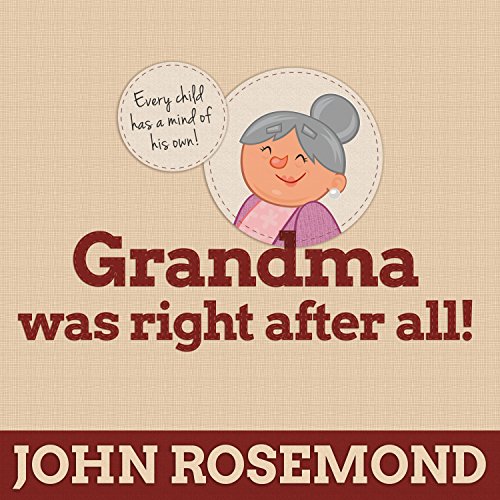 Cover of Grandma Was Right After All!