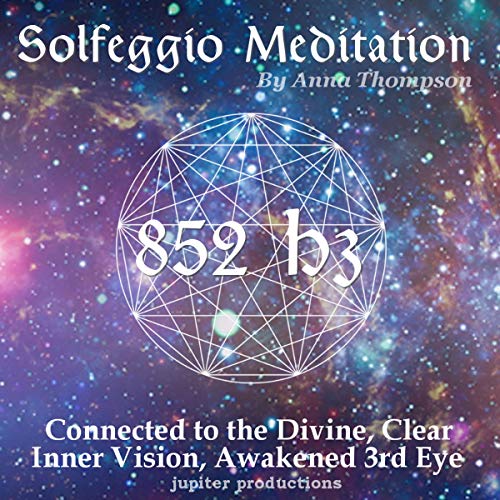 Cover of 852 Hz Solfeggio Meditation: Connected to the Divine, Clear Inner Vision, Awakened Third Eye