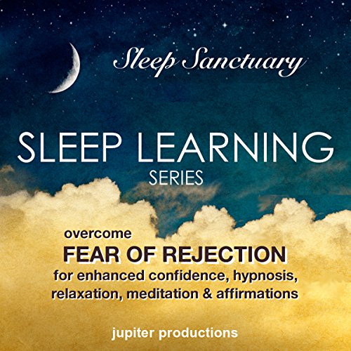 Cover of Overcome Fear of Rejection, for Enhanced Confidence