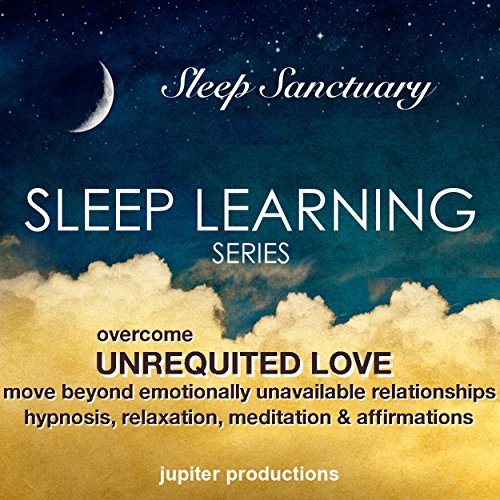 Cover of Overcome Unrequited Love, Move Beyond Emotionally Unavailable Relationships