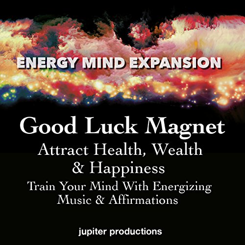Cover of Good Luck Magnet, Attract Health, Wealth & Happiness