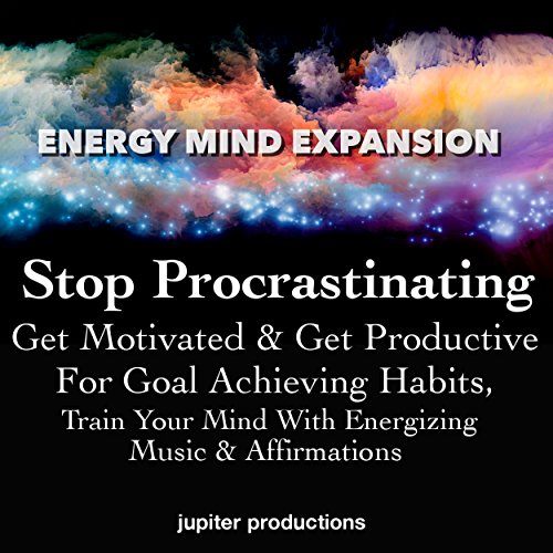 Cover of Stop Procrastinating, Get Motivated & Get Productive for Goal Achieving Habits