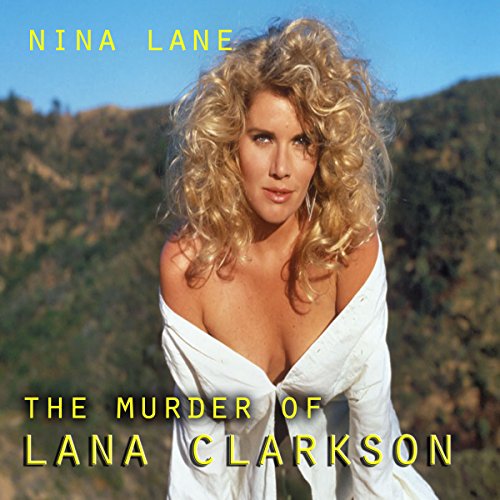 Cover of The Murder of Lana Clarkson