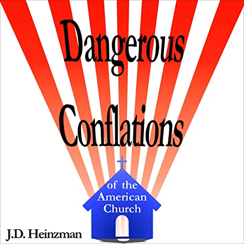 Cover of Dangerous Conflations of the American Church