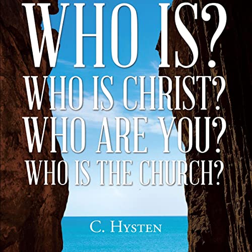 Cover of Who Is? Who Is Christ? Who Are You? Who Is the Church?