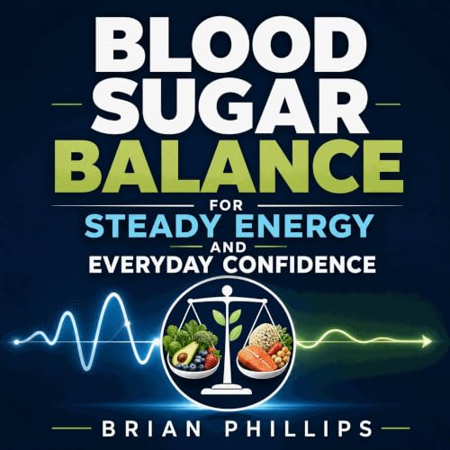 Cover of Blood Sugar Balance for Steady Energy and Everyday Confidence