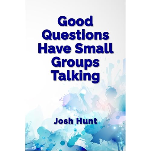 Cover of Good Questions Have Small Groups Talking