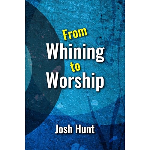 Cover of From Whining to Worship