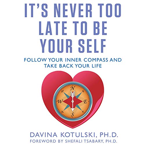 Cover of It's Never Too Late to Be Your Self