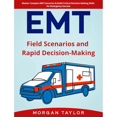 Cover of EMT: Field Scenarios and Rapid Decision-Making