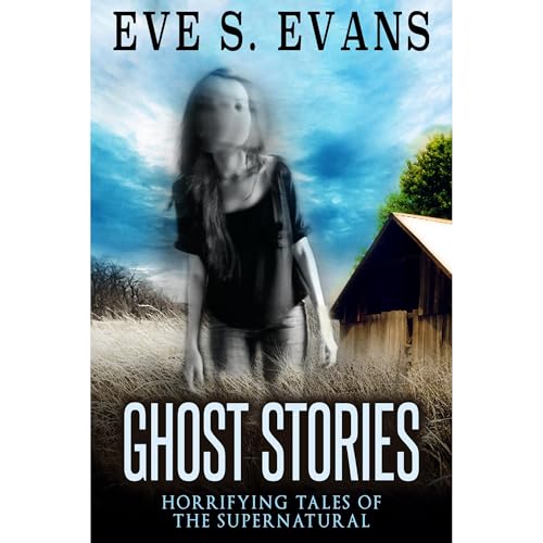 Cover of Ghost Stories: Horrifying Tales Of The Supernatural