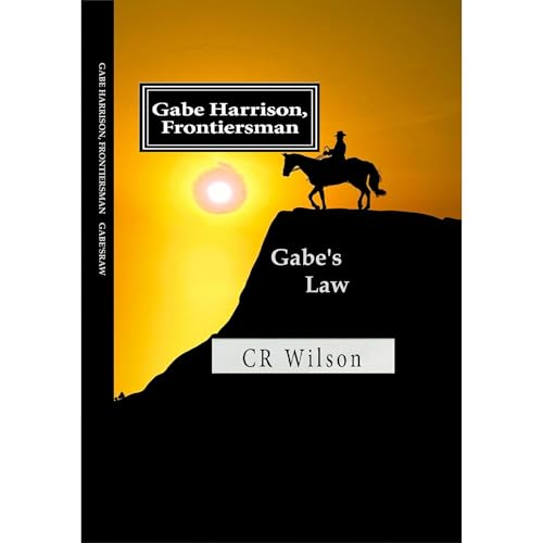 Cover of Gabe Harrison Frontiersman Gabe's Law