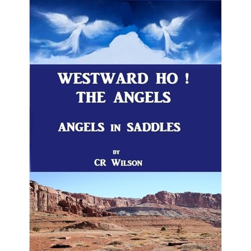 Cover of Westward Ho ! The Angels