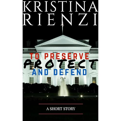 Cover of To Preserve, Protect and Defend
