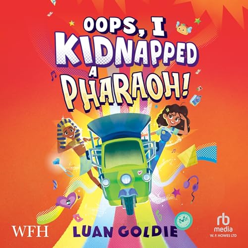 Cover of Oops, I Kidnapped a Pharaoh!