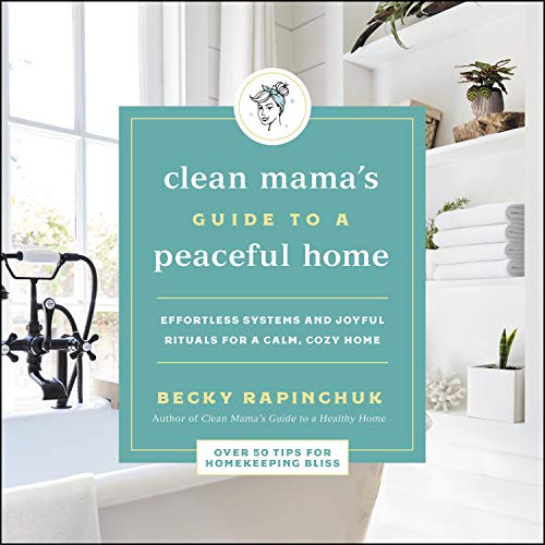 Cover of The Clean Mama's Guide to a Peaceful Home