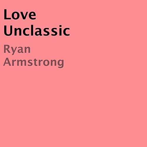 Cover of Love Unclassic