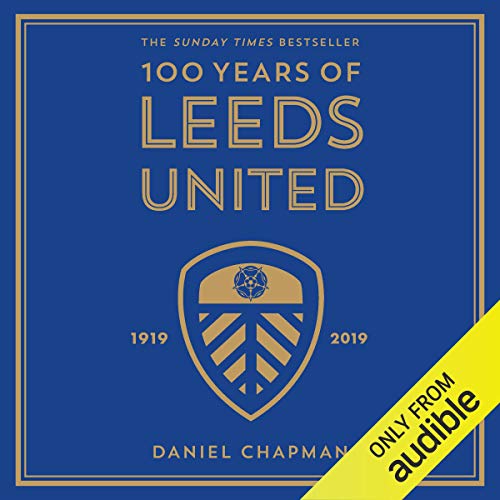 Cover of 100 Years of Leeds United