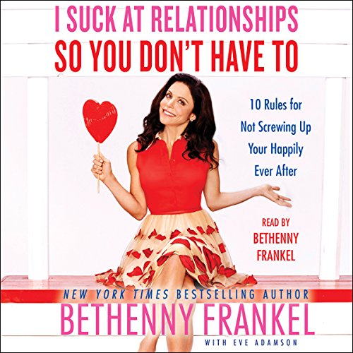 Cover of I Suck at Relationships So You Don't Have To