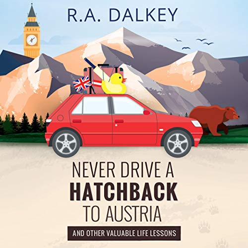 Cover of Never Drive a Hatchback to Austria
