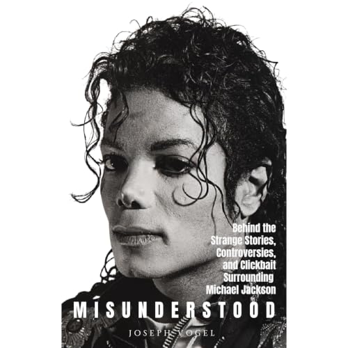 Cover of Misunderstood: Behind the Strange Stories, Controversies, and Clickbait Surrounding Michael Jackson