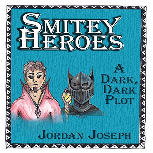 Cover of Smitey Heroes: A Dark, Dark Plot