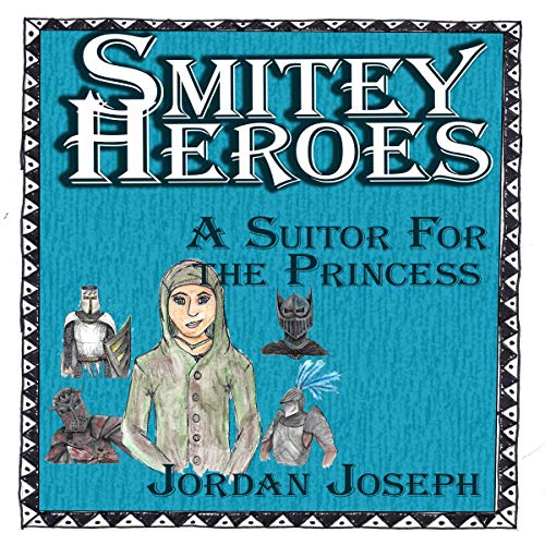 Cover of Smitey Heroes: A Suitor for the Princess