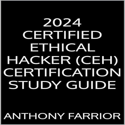 Cover of 2024 Certified Ethical Hacker (CEH) Certification Study Guide