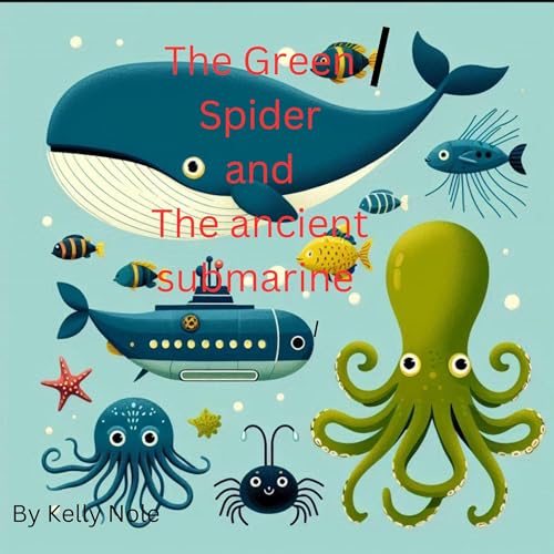 Cover of The Green Spider and the Ancient Submarine