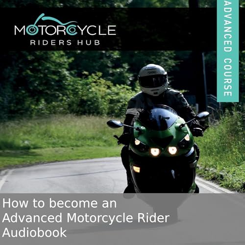 Cover of How to Become an Advanced Motorcycle Rider