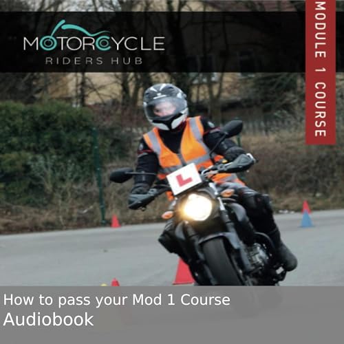 Cover of How to Pass Your Module 1 Motorcycle Test