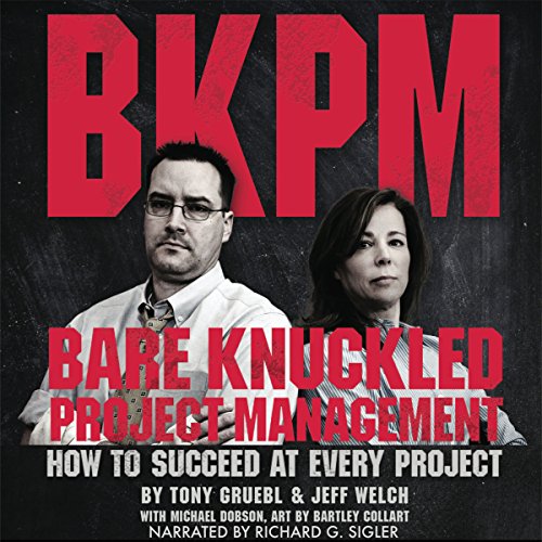 Cover of Bare Knuckled Project Management: How to Succeed at Every Project